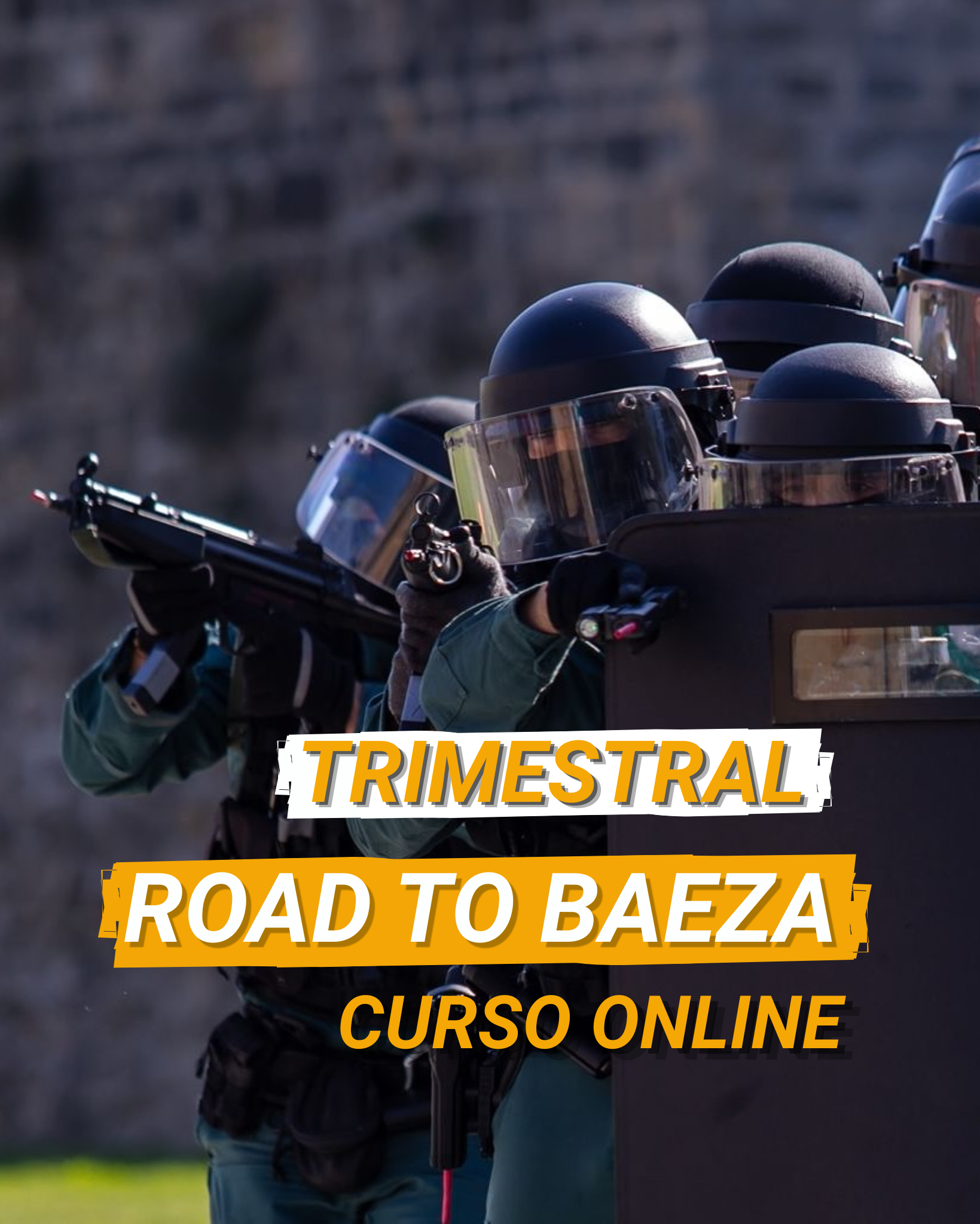 Curso Road to Baeza de Oposición Guardia Civil - Escala de Cabos y Guardias - Trimestral